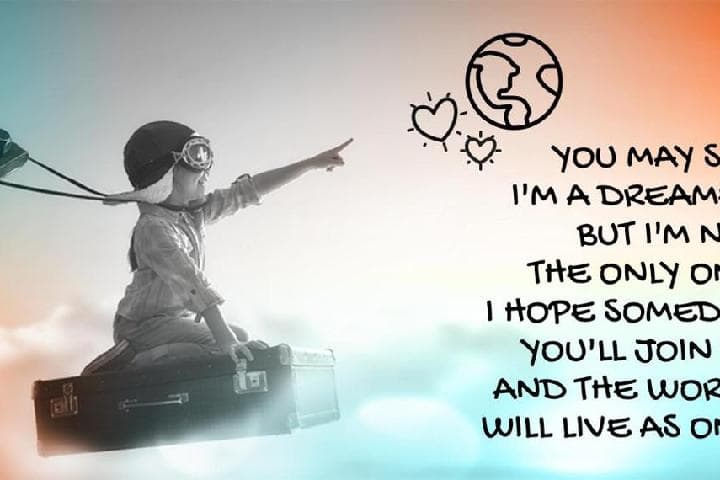 You may say I'm a dreamer, but I'm not the only one